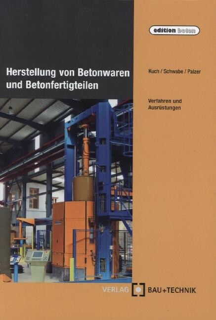 Herstellung von Betonwaren und Betonfertigteilen (Hardcover)