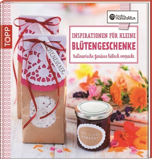 Inspirationen fur kleine Blutengeschenke (Hardcover)