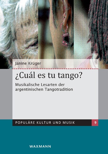 ¿Cual es tu tango？ Musikalische Lesarten der argentinischen Tangotradition (Paperback)