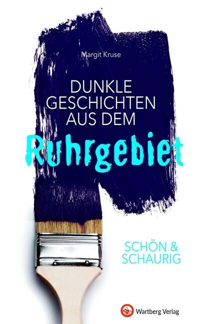 Schon & schaurig - Dunkle Geschichten aus dem Ruhrgebiet (Hardcover)