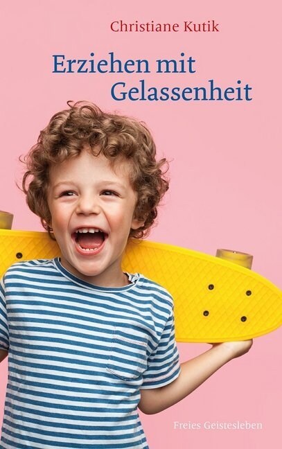 Erziehen mit Gelassenheit (Paperback)