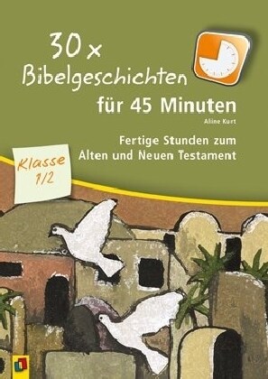 30 x Bibelgeschichten fur 45 Minuten - Klasse 1/2 (Paperback)