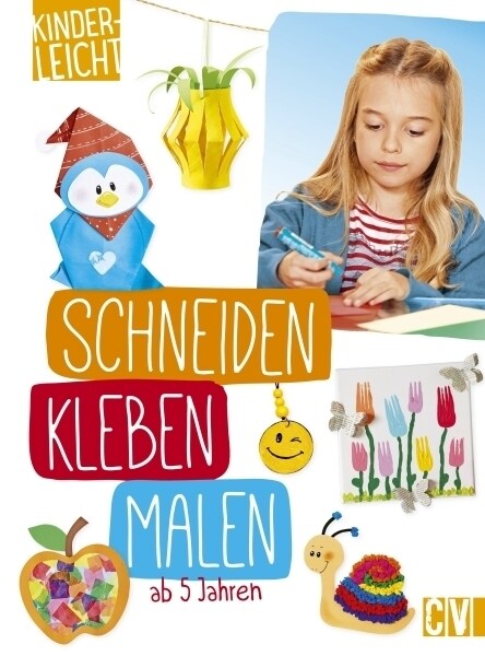 kinderleicht - Schneiden, Kleben, Malen (Hardcover)