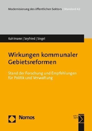 Wirkungen Kommunaler Gebietsreformen: Stand Der Forschung Und Empfehlungen Fur Politik Und Verwaltung (Paperback)
