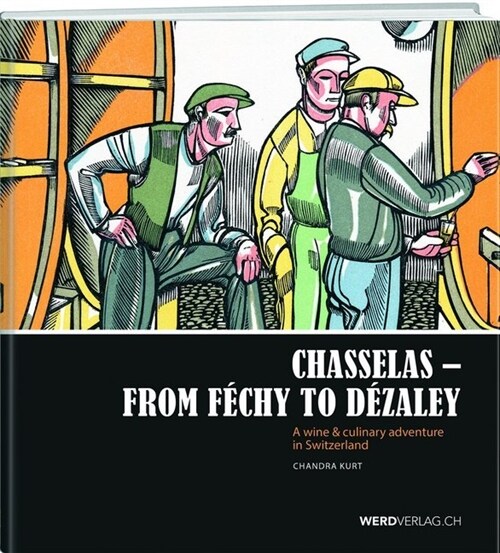 Chasselas - From Fechy to Dezaley (Hardcover)