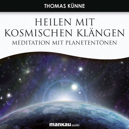 Heilen mit Kosmischen Klangen. Meditation mit Planetentonen, 1 Audio-CD (CD-Audio)