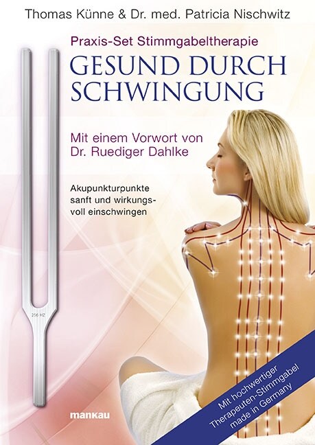 Praxis-Set Stimmgabeltherapie: Gesund durch Schwingung, m. Therapeuten-Stimmgabel (Hardcover)