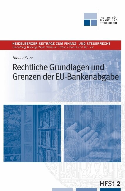 Rechtliche Grundlagen und Grenzen der EU-Bankenabgabe (Paperback)