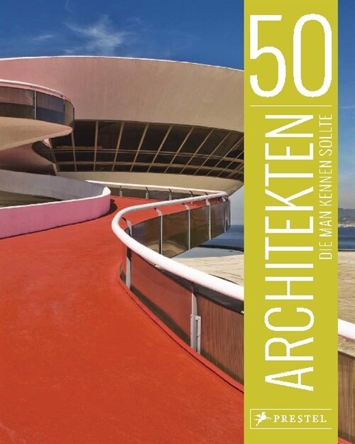50 Architekten, die man kennen sollte (Hardcover)