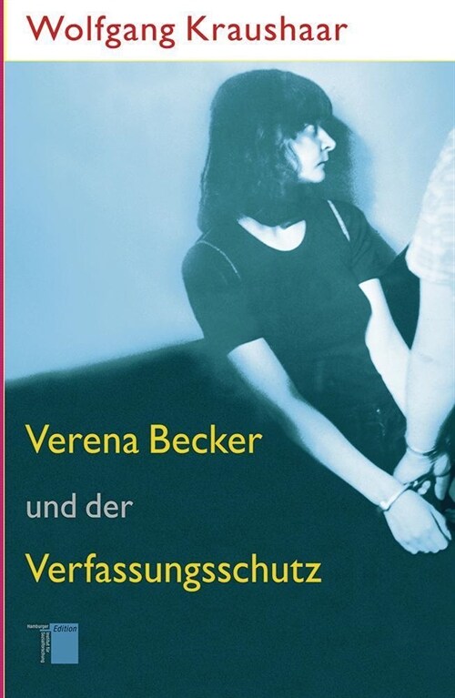 Verena Becker und der Verfassungsschutz (Paperback)