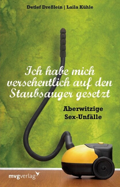 Ich habe mich versehentlich auf den Staubsauger gesetzt (Paperback)