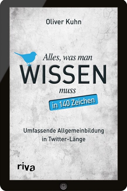 Alles, was man wissen muss - in 140 Zeichen (Paperback)