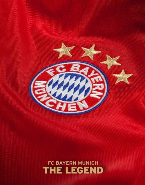 FC Bayern Munich - The Legend (Hardcover)