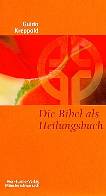 Die Bibel als Heilungsbuch (Paperback)