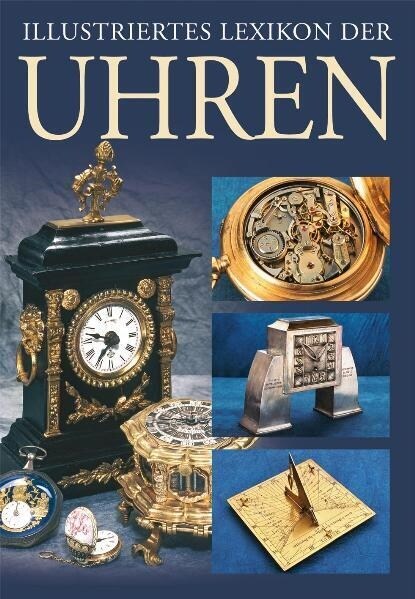 Illustriertes Lexikon der Uhren (Hardcover)