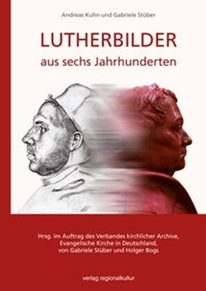 Lutherbilder aus sechs Jahrhunderten (Hardcover)