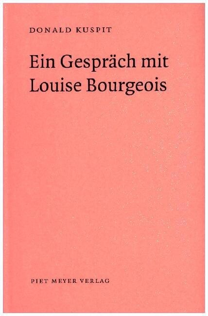 Ein Gesprach mit Louise Bourgeois (Paperback)