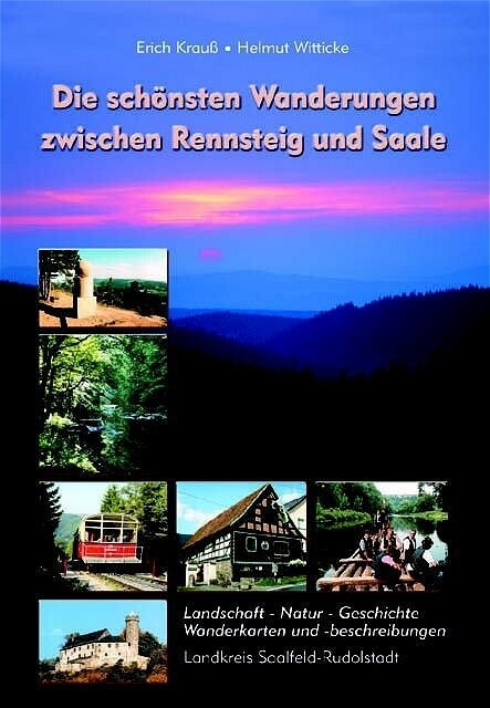 Die schonsten Wanderungen zwischen Rennsteig und Saale (Paperback)