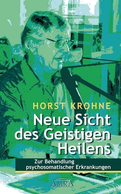 Neue Sicht des Geistigen Heilens (Hardcover)