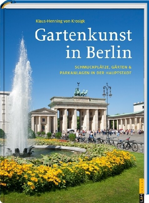 Gartenkunst in Berlin (Hardcover)