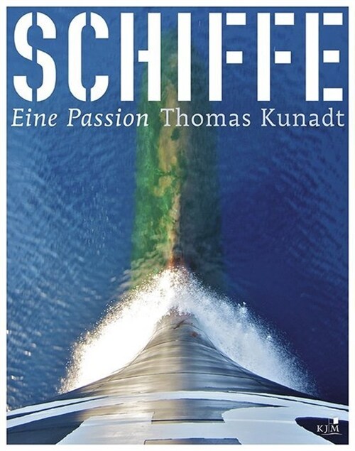 Schiffe. Eine Passion (Hardcover)