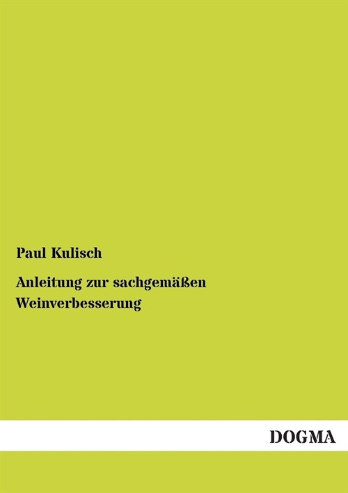 Anleitung Zur Sachgem癌en Weinverbesserung (Paperback)