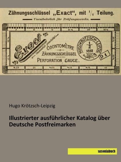 Illustrierter ausfuhrlicher Katalog uber Deutsche Postfreimarken (Paperback)
