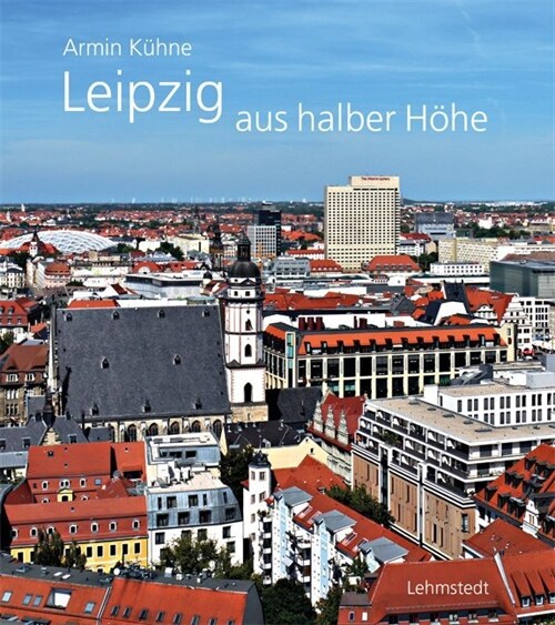Leipzig aus halber Hohe (Hardcover)