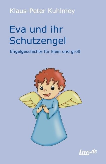 Eva und ihr Schutzengel: Engelgeschichte f? klein und gro? (Paperback)