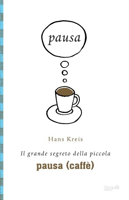 Il grande segreto della piccola pausa (caff? (Paperback)