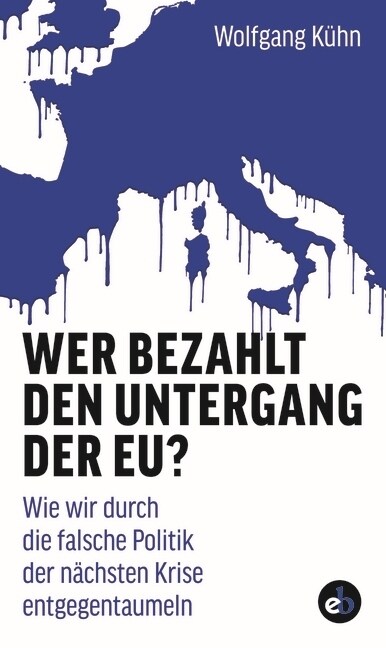 Wer bezahlt den Untergang der EU？ (Hardcover)