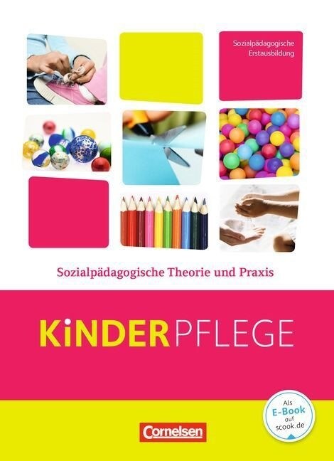 Kinderpflege, Sozialpadagogische Theorie und Praxis, Schulerbuch (Hardcover)