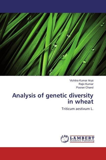 Analysis of genetic diversity in wheat (Paperback)