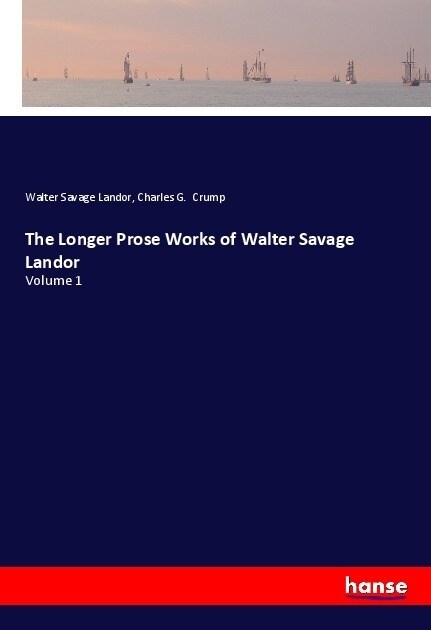 The Longer Prose Works of Walter Savage Landor: Volume 1 (Paperback)