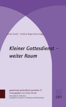 Kleiner Gottesdienst - weiter Raum, m. DVD-Audio (Hardcover)