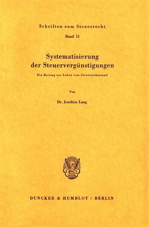 Systematisierung Der Steuervergunstigungen: Ein Beitrag Zur Lehre Vom Steuertatbestand (Paperback)