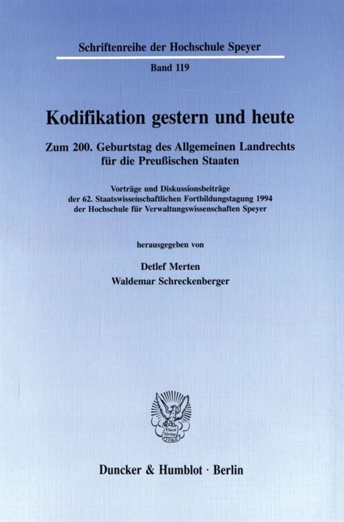 Kodifikation Gestern Und Heute: Zum 2. Geburtstag Des Allgemeinen Landrechts Fur Die Preussischen Staaten. Vortrage Und Diskussionsbeitrage Der 62. St (Paperback)