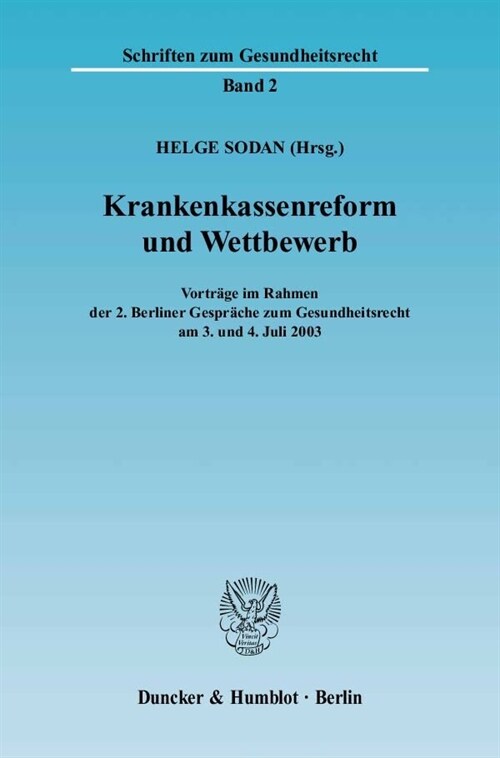 Krankenkassenreform Und Wettbewerb: Vortrage Im Rahmen Der 2. Berliner Gesprache Zum Gesundheitsrecht Am 3. Und 4. Juli 23 (Paperback)