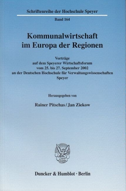 Kommunalwirtschaft Im Europa Der Regionen: Vortrage Auf Dem Speyerer Wirtschaftsforum Vom 25. Bis 27. September 22 an Der Deutschen Hochschule Fur Ver (Paperback)