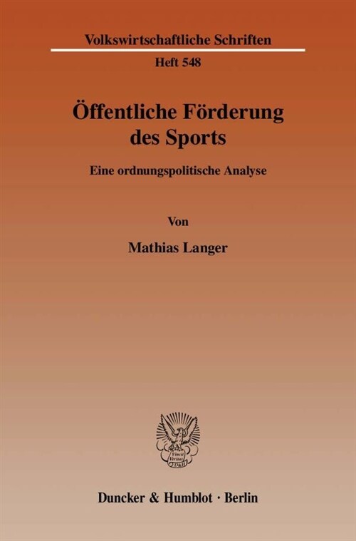 Offentliche Forderung Des Sports: Eine Ordnungspolitische Analyse (Paperback)