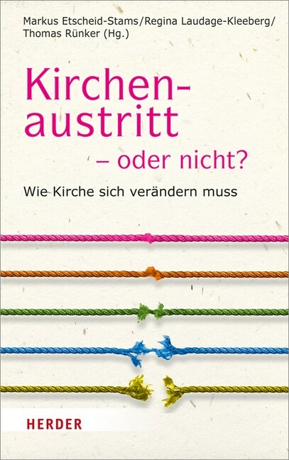 Kirchenaustritt - Oder Nicht?: Wie Kirche Sich Verandern Muss (Hardcover)