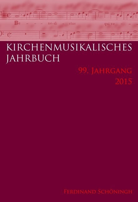 Kirchenmusikalisches Jahrbuch - 99. Jahrgang 2015 (Paperback)