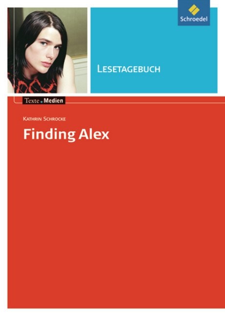 Kathrin Schrocke Finding Alex, Lesetagebuch (Pamphlet)