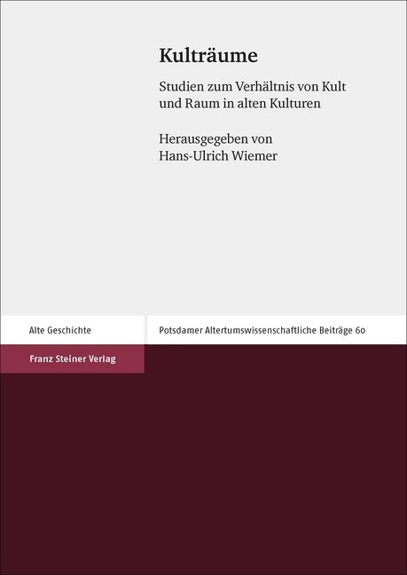 Kultraume: Studien Zum Verhaltnis Von Kult Und Raum in Alten Kulturen (Paperback)