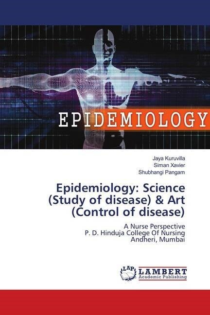 Epidemiology: Science (Study of disease) & Art (Control of disease) (Paperback)