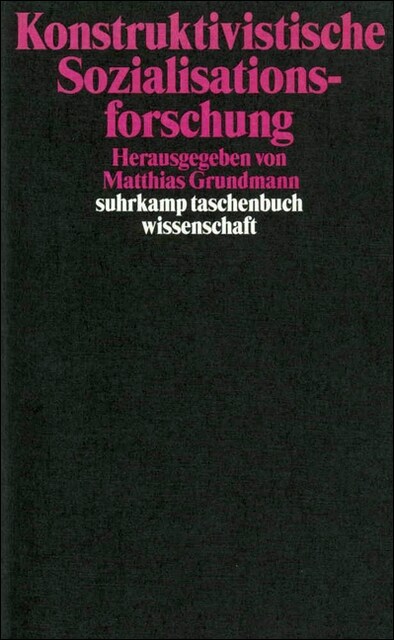 Konstruktivistische Sozialisationsforschung (Paperback)