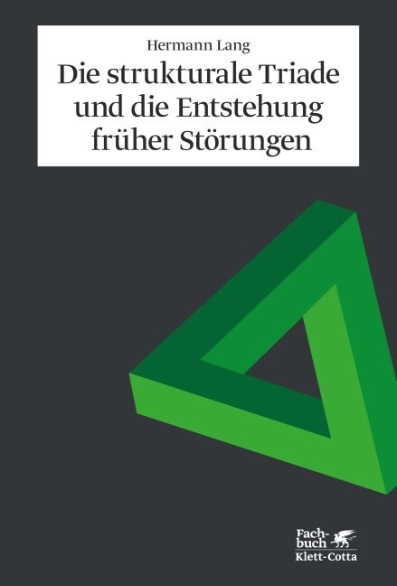 Die strukturale Triade und die Entstehung fruher Storungen (Hardcover)