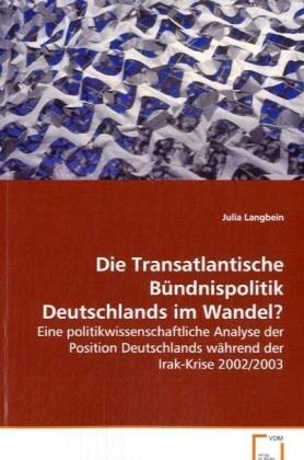 Die Transatlantische Bundnispolitik Deutschlands im Wandel？ (Paperback)