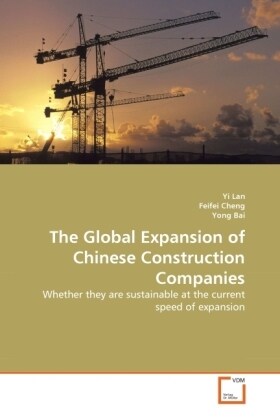 The Global Expansion of Chinese Construction Companies (Paperback)