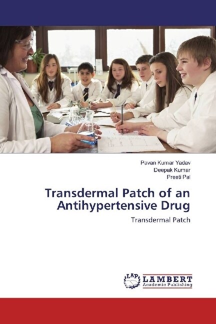 Transdermal Patch of an Antihypertensive Drug (Paperback)